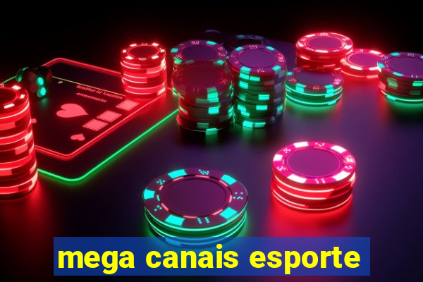 mega canais esporte